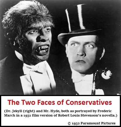 Jekyll and Hyde Conservativism Jekyll and Hyde Conservativism