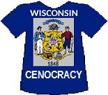 Wisconsin's Cenocracy T-shirt (11K)